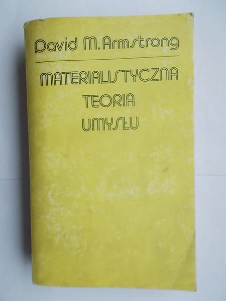 Armstrong David - Materialistyczna teoria umysłu