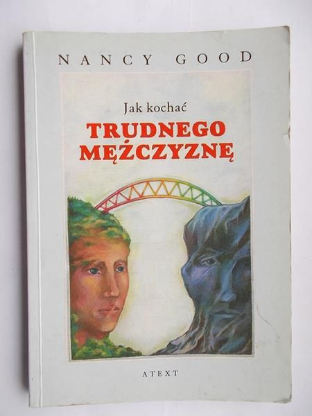 Jak kochać trudnego mężczyznę