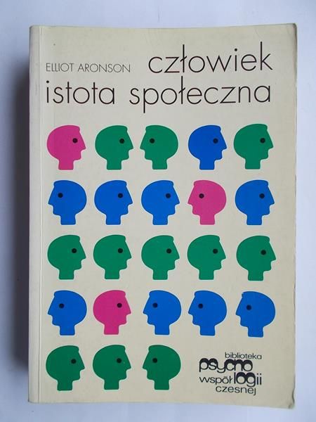 Aronson Elliot - Człowiek - istota społeczna