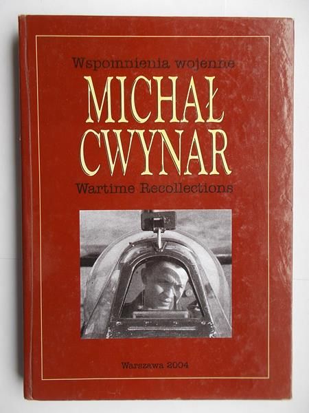 Cwynar Michał - Wspomnienia wojenne