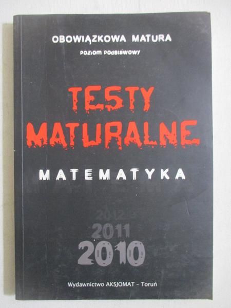 Testy maturalne. Matematyka