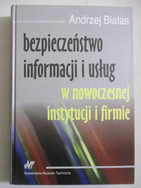 Bezpieczeństwo informacji i usług w nowoczesnej firmie