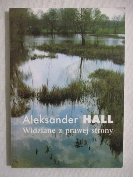 Hall Aleksander - Widziane z prawej strony