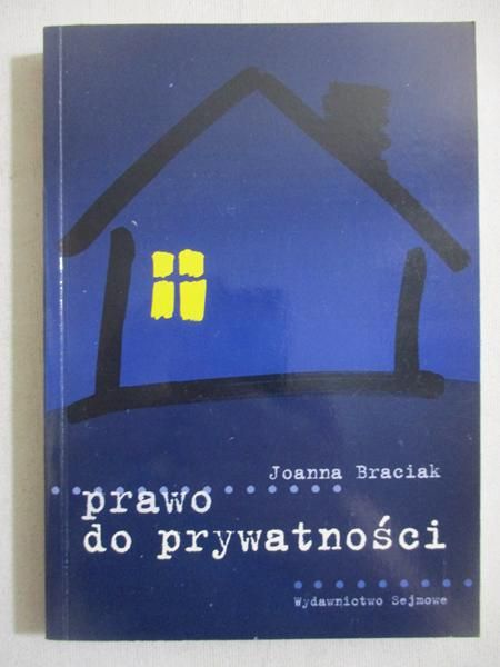 Braciak Joanna - Prawo do prywatności