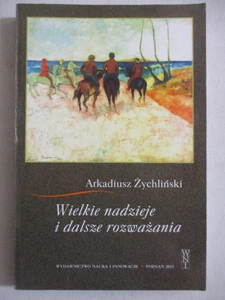 Wielkie nadzieje i dalsze rozważania