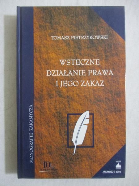 Wsteczne działanie prawa i jego zakaz