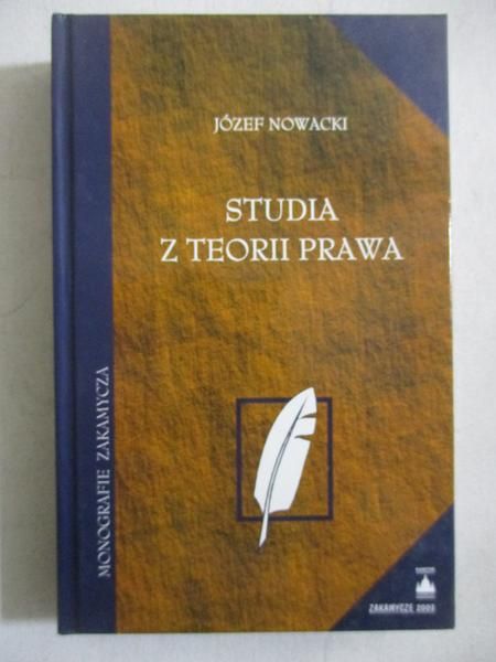 Nowacki Józef - Studia z teorii prawa