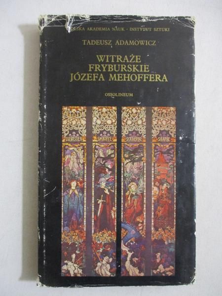 Adamowicz Tadeusz - Witraże fryburskie Józefa Mehoffera