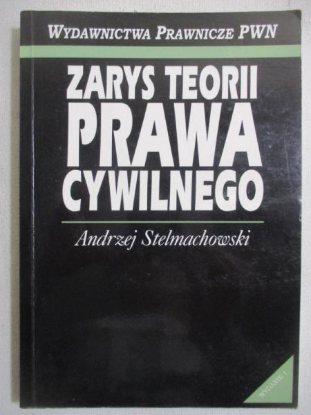 Stelmachowski Andrzej - Zarys teorii prawa cywilnego