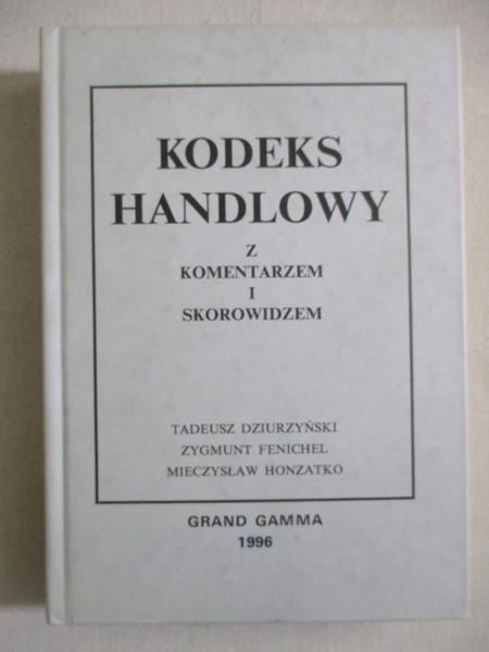 Kodeks handlowy z komentarzem i skorowidzem