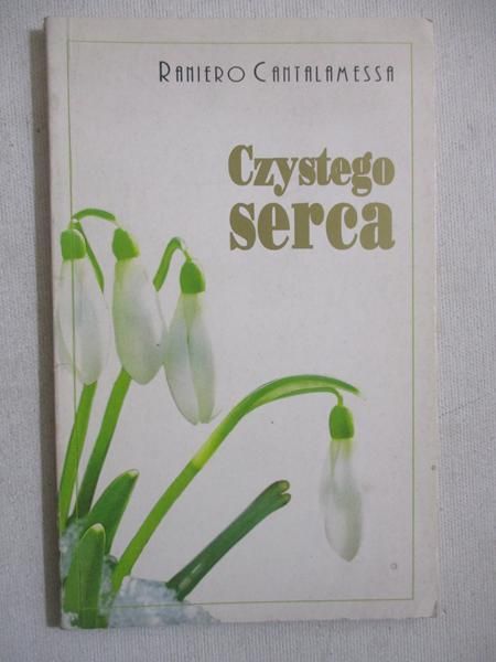 Cantalamessa Raniero - Czystego serca