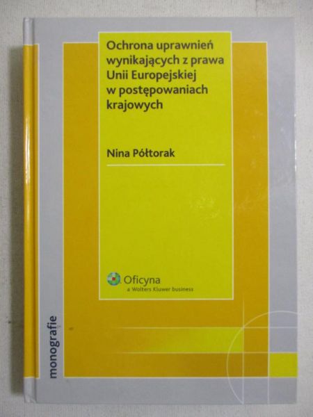Ochrona uprawnień wynikających z prawa Unii Europejskiej w postępowaniach krajowych