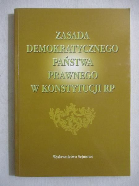 Zasady demokratycznego państwa prawnego w konstytucji RP