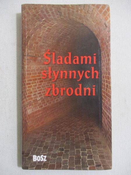 Śladami słynnych zbrodni