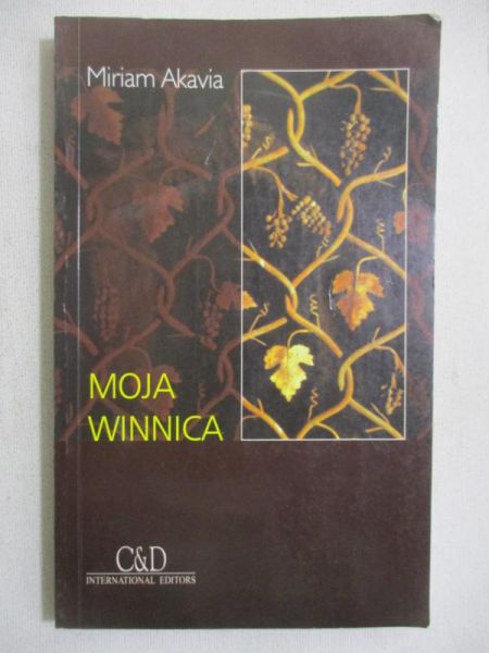 Akavia Miriam - Moja winnica