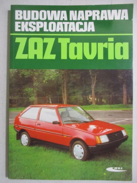 ZAZ Tavria. Budowa naprawa eksploatacja
