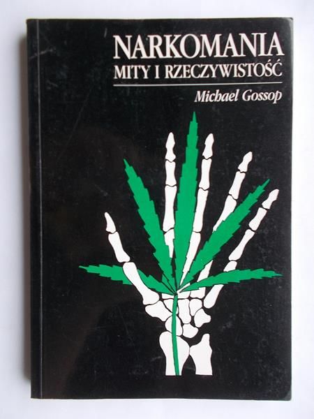 Narkomania. Mity i rzeczywistość