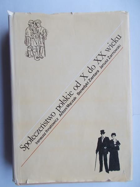Mączak Antoni - Społeczeństwo polskie od X do XX wieku