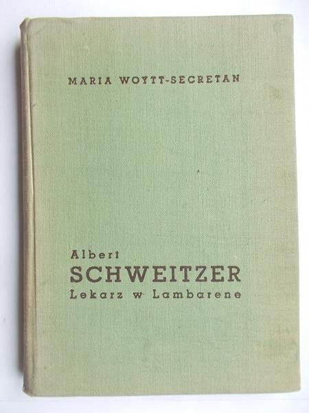 Albert Schweitzer Lekarz w Lambarene