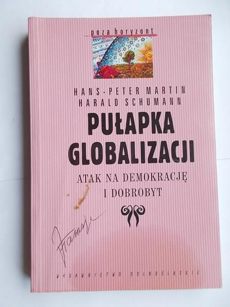 Pułapka globalizacji. Atak na demokrację i dobrobyt