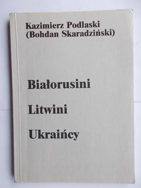 Białorusini, Litwini, Ukraińcy