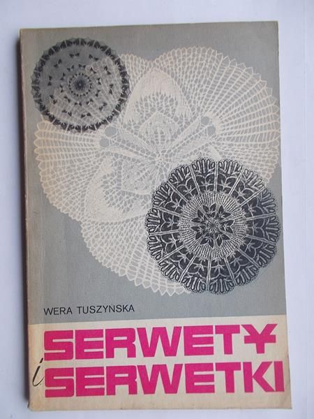 Tuszyńska Wera - Serwety i serwetki
