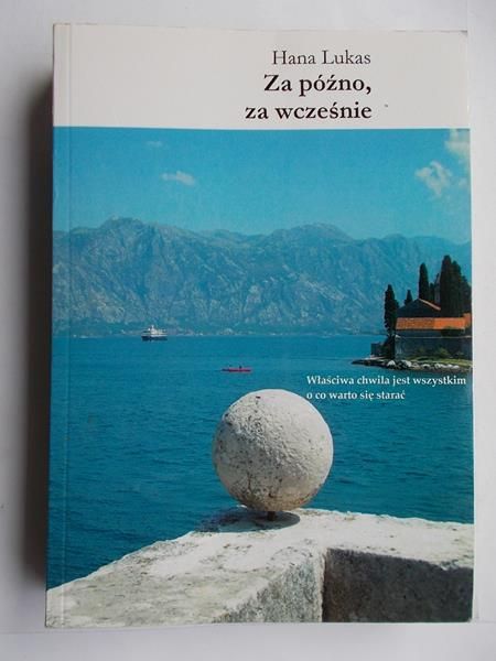 Za późno, za wcześnie