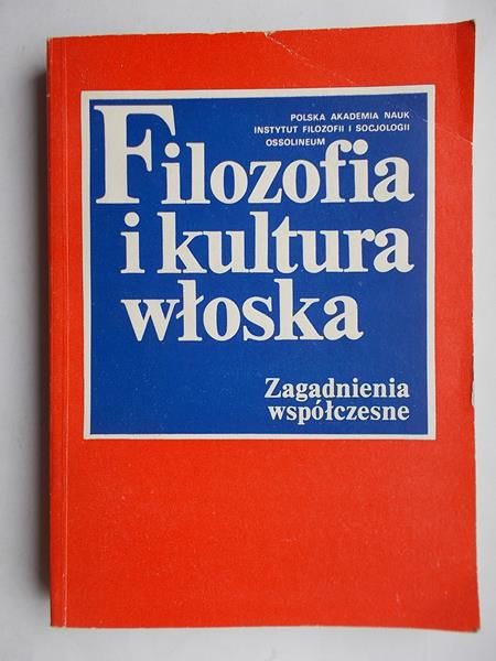 Nowaczyk Mirosława (red.) - Filozofia i kultura włoska