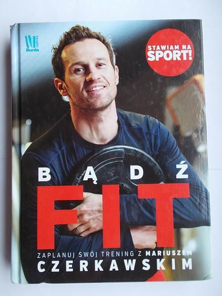 Bądź FIT. Zaplanuj swój trening z Mariuszem Czerkawskim