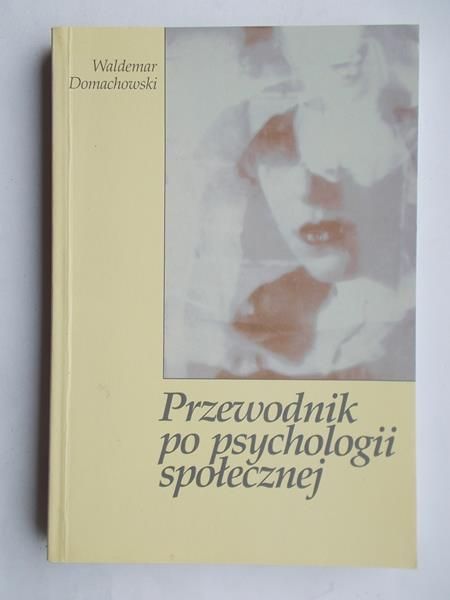 Domachowski Waldemar  - Przewodnik po psychologii społecznej