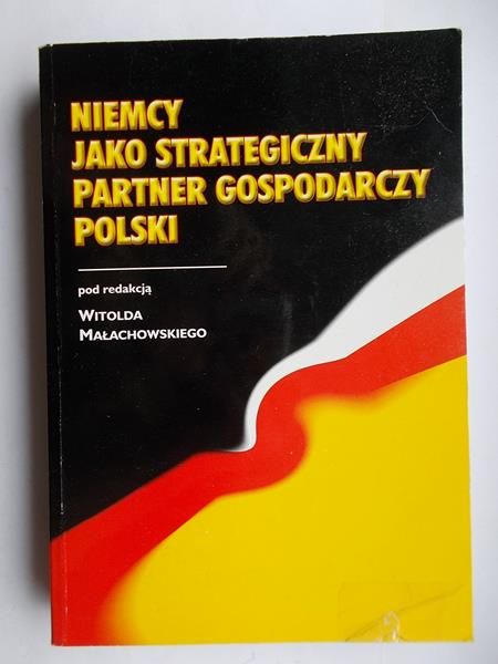 Niemcy jako strategiczny partner gospodarczy Polski