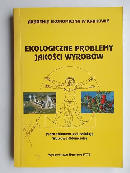 Adamczyk Wacław (red.) - Ekologiczne problemy jakości wyrobów