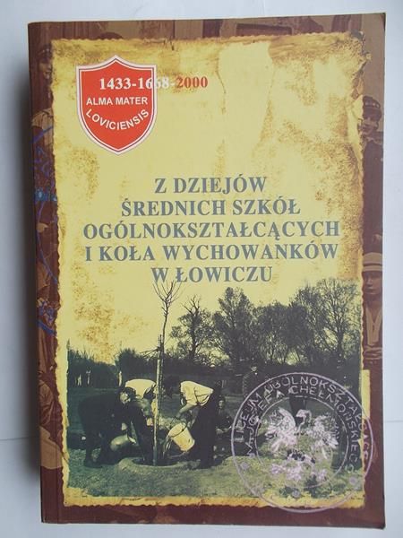 Z dziejów średnich szkół ogólnokształcących i koła wychowanków w Łowiczu
