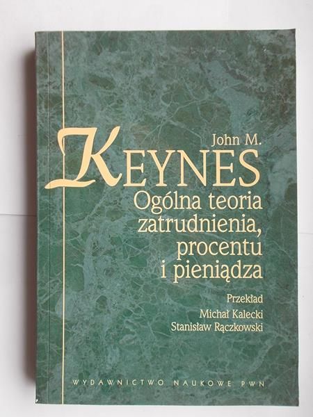 Ogólna teoria zatrudnienia, procentu i pieniądza