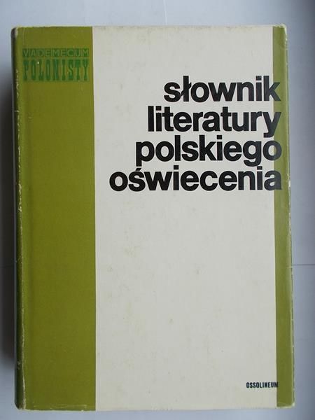 Kostkiewicz Teresa (red.) - Słownik literatury polskiego oświecenia