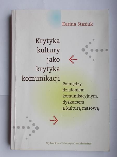 Krytyka kultury jako krytyka komunikacji