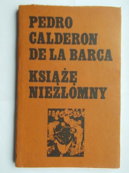 Barca De La Calderon Pedro - Książę niezłomny