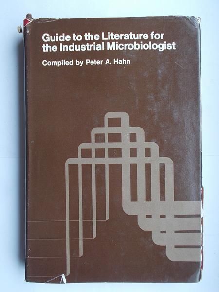 Guide to the Literature for the Industrial Microbiologist