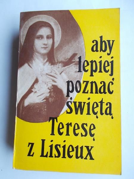 Filk Otton (red.) - Aby lepiej poznać świętą Teresę z Lisieux