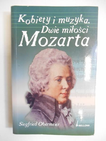Kobiety i muzyka. Dwie miłości Mozarta