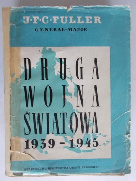 Fuller J. F. C. - Druga Wojna Światowa 1939 - 1945