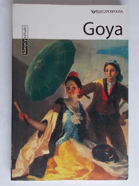 Klasycy sztuki. Goya