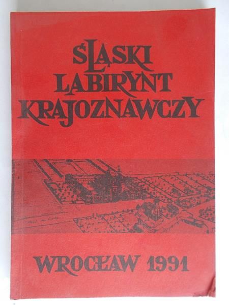 Janczak Julian (red.) - Śląski Labirynt Krajobrazowy