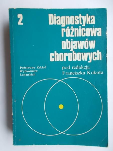 Diagnostyka różnicowa objawów chorobowych Tom II