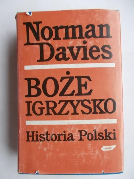 Davies Norman - Boże Igrzysko Historia Polski