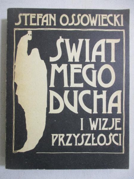 Świat mego ducha i wizje przyszłości