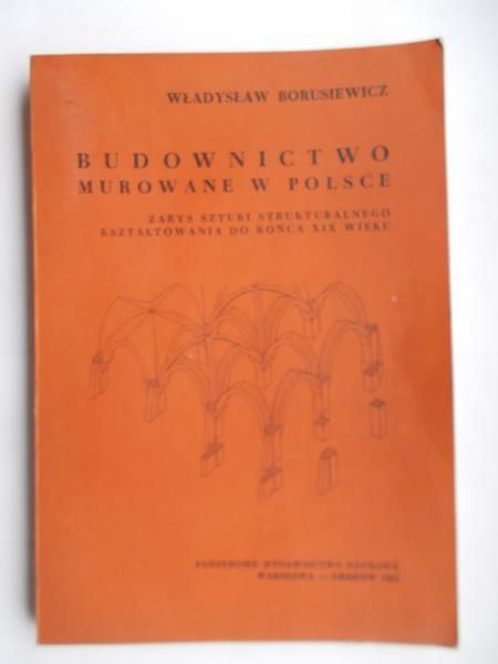 Borusiewicz Władysław - Budownictwo murowane w Polsce