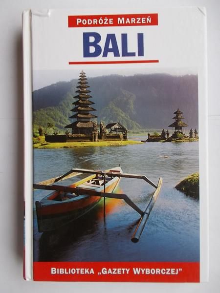 Podróże marzeń, Bali