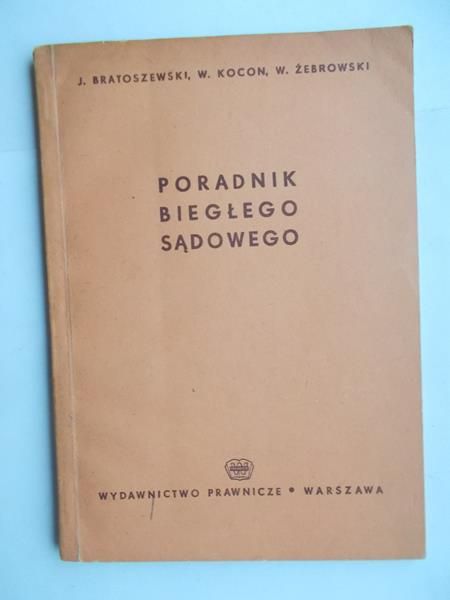 Bratoszewski J. - Poradnik biegłego sądowego