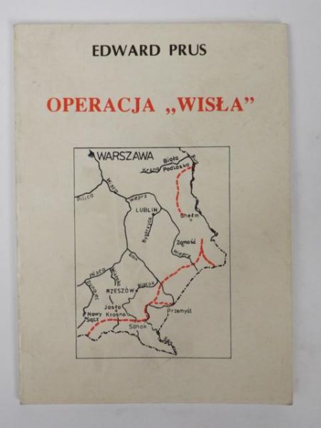 Prus Edward  - Operacja "Wisła"
